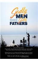 Godly Men Make Godly Fathers