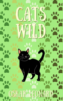 Cats Wild: An Emotional Feline Tale of Togetherness and Hope