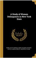 Study of Women Delinquents in New York State
