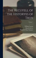 Recuyell of the Historyes of Troy; Volume 1
