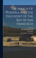 March Of Portolá And The Discovery Of The Bay Of San Francisco