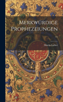 Merkwürdige Prophezeiungen ...