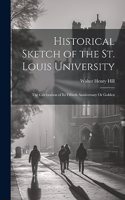 Historical Sketch of the St. Louis University