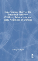 Experimental Study of the Emotional Sphere of Children, Adolescents and Early Adulthood in Ukraine