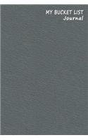 My Bucket List Journal: Adventure and Happiness Tracker Notebook - Gray(4 Bucket Affairs)