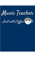 Music Teacher Just Add Coffee: Teacher Lesson Planner 2019-2020 School Year