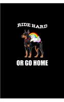 Ride Hard or Go Home: Notebook Journal Diary 110 Lined pages