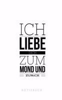 Ich liebe Dich zum Mond und zurück Notizbuch