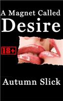 A Magnet Called Desire