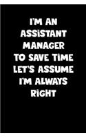 Assistant Manager Notebook - Assistant Manager Diary - Assistant Manager Journal - Funny Gift for Assistant Manager