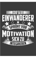 Dieser Einwanderer sprüht vor Motivation sich zu integrieren