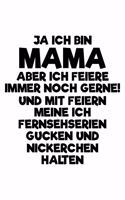 Mama Feiert Immer Noch Gerne