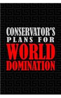 Conservator's Plans for World Domination: 6x9 Medium Ruled 120 Pages Notebook Journal