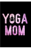 Yoga Mom: Notebook to Write in for Mother's Day, Mother's Day Gifts Yoga, Yoga Journal, Yoga Notebook, Yoga Gifts