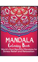 Mandala Coloring Book World's Most Beautiful Mandalas for Stress Relief and Relaxation