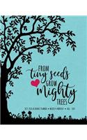 From Tiny Seeds Grow Mighty Trees 2019-2020 Academic Planner Weekly And Monthly Aug-Jul