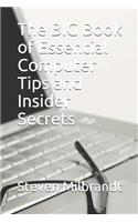 The BIG Book of Essential Computer Tips and Insider Secrets