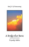 A Bridge that Burns: (4 Homecoming)