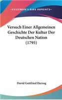 Versuch Einer Allgemeinen Geschichte Der Kultur Der Deutschen Nation (1795)