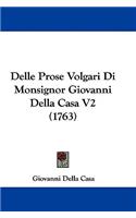 Delle Prose Volgari Di Monsignor Giovanni Della Casa V2 (1763)