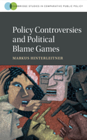 Policy Controversies and Political Blame Games