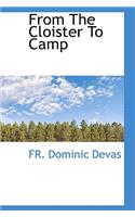 From the Cloister to Camp