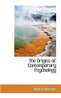 The Origins of Contemporary Psychology