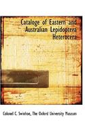 Cataloge of Eastern and Australian Lepidoptera Heterocera