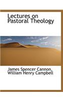 Lectures on Pastoral Theology