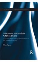A Provincial History of the Ottoman Empire