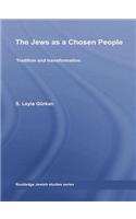 The Jews as a Chosen People: Tradition and Transformation