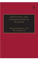 Innovation and Consolidation in Aviation