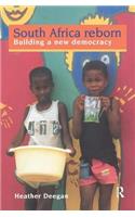 South Africa Reborn: Building A New Democracy