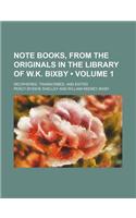 Note Books, from the Originals in the Library of W.K. Bixby (Volume 1); Deciphered, Transcribed, and Edited: (English)