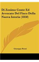 Di Zosimo Conte Ed Avvocato Del Fisco Della Nuova Istoria (1850): (Italian)