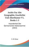Archiv Fur Alte Geographie, Geschichte Und Alterthumer V1, Books 1-3