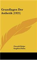 Grundlagen Der Asthetik (1921)