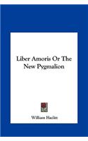 Liber Amoris or the New Pygmalion