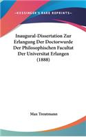 Inaugural-Dissertation Zur Erlangung Der Doctorwurde Der Philosophischen Facultat Der Universitat Erlangen (1888)