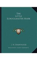 The Little Schoolmaster Mark