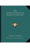 The Sepher Yetzirah Or Book Of Creation: (English)