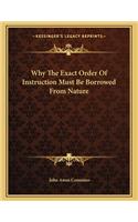 Why the Exact Order of Instruction Must Be Borrowed from Nature