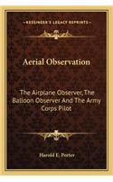 Aerial Observation: The Airplane Observer, The Balloon Observer And The Army Corps Pilot(English)