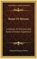 Rome or Reason