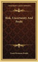 Risk, Uncertainty And Profit