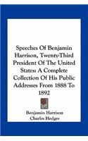 Speeches of Benjamin Harrison, Twenty-Third President of the United States