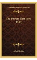 Powers That Prey (1900)