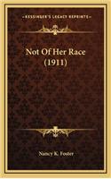 Not of Her Race (1911)