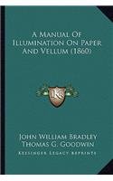 Manual of Illumination on Paper and Vellum (1860)