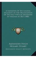 Narrative of the Leading Incidents of the Organization of the First Popular Movement in Virginia in 1865 (1888)